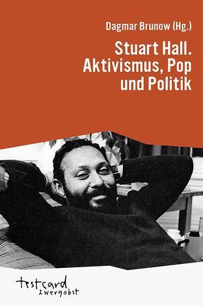 Stuart Hall. Aktivismus, Pop und Politik von Brunow,  Dagmar, Engelmann,  Jonas