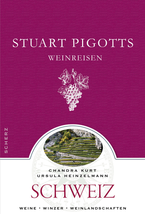Stuart Pigotts Weinreisen von Durst,  Andreas, Heinzelmann,  Ursula, Kurt,  Chandra, Pigott,  Stuart
