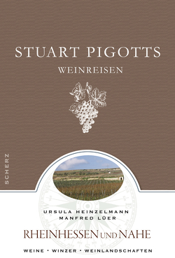 Stuart Pigotts Weinreisen von Durst,  Andreas, Heinzelmann,  Ursula, Lüer,  Manfred, Pigott,  Stuart