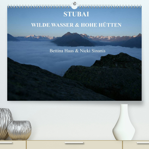 STUBAI – Wilde Wasser & Hohe Höhen (Premium, hochwertiger DIN A2 Wandkalender 2023, Kunstdruck in Hochglanz) von Haas und Nicki Sinanis,  Bettina