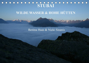 STUBAI – Wilde Wasser & Hohe Höhen (Tischkalender 2023 DIN A5 quer) von Haas und Nicki Sinanis,  Bettina