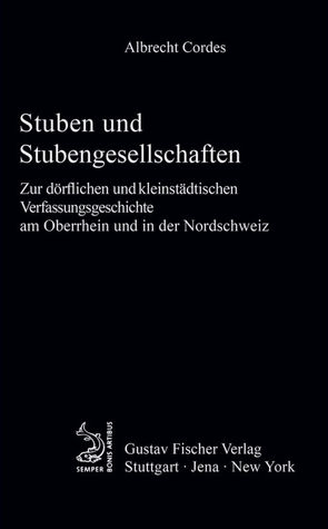 Stuben und Stubengesellschaften von Cordes,  Albrecht