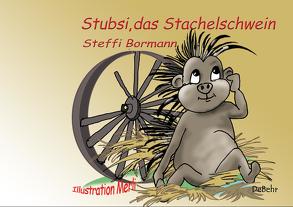 Stubsi, das Stachelschwein, ist einsam von Bormann,  Steffi