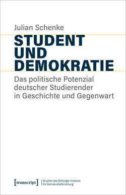 Student und Demokratie von Schenke,  Julian