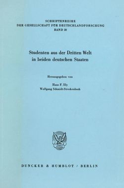 Studenten aus der Dritten Welt in beiden deutschen Staaten. von Illy,  Hans F., Schmidt-Streckenbach,  Wolfgang