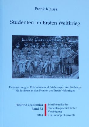 Studenten im Ersten Weltkrieg von Frische,  Detlef, Klauss,  Frank, Zinn,  Holger