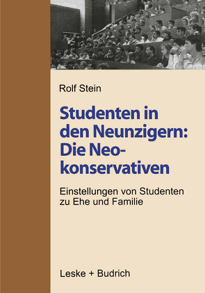 Studenten in den Neunzigern: Die Neokonservativen von Stein,  Rolf