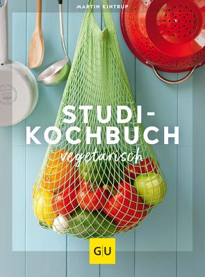 Studi-Kochbuch vegetarisch von Kintrup,  Martin