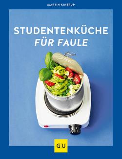 Studentenküche für Faule von Kintrup,  Martin