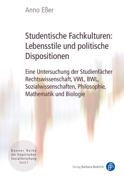 Studentische Fachkulturen: Lebensstile und politische Dispositionen von Eßer,  Anno