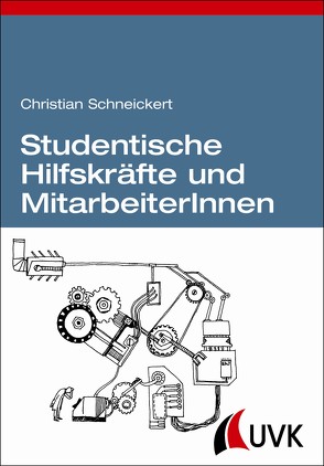 Studentische Hilfskräfte und MitarbeiterInnen von Schneickert,  Christian