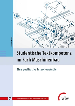 Studentische Textkompetenz im Fach Maschinenbau von Kuhn,  Carmen