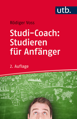 Studi-Coach: Studieren für Anfänger von Voss,  Rödiger