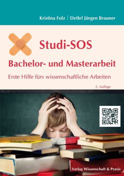 Studi-SOS Bachelor- und Masterarbeit. von Brauner,  Detlef Jürgen, Folz,  Kristina