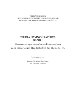 Studia Hymnographica Band I von Baranov,  Viktor, Christians,  Dagmar, Haneklaus,  Birgitt, Jovtscheva,  Maria, Rothe,  Hans, Temcinas,  Sergejus, Tomelleri,  Vittorio, Uchanova,  Elena, Vereshtagin,  Y. M.