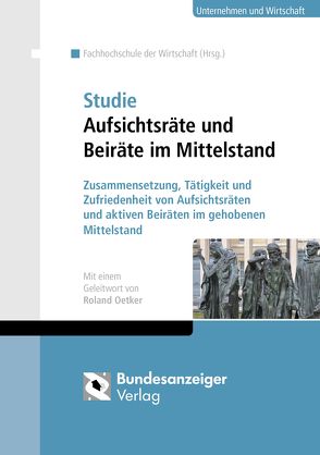 Studie Aufsichtsräte und Beiräte im Mittelstand (E-Book) von Fachhochschule der Wirtschaft, Siepelt,  Stefan, Thömmes,  Jürgen, Wallau,  Frank