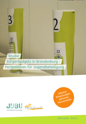 Studie Bürgerbudgets in Brandenburg – Perspektiven für Jugendbeteiligung von Herzberg,  Dr. Carsten, Poplawski,  Roman, Rumpel,  Martina