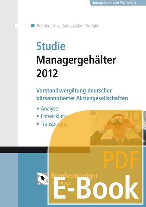 Studie Managergehälter 2012 (E-Book) von Drefahl,  Christian, Hitz,  Jörg-Markus, Kuhner,  Christoph, Sabiwalsky,  Ralf