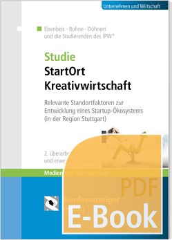 Studie StartOrt Kreativwirtschaft (E-Book) von Bohne,  Andrea, Döhnert,  Marlen, Eisenbeis,  Uwe