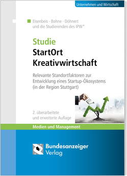 Studie StartOrt Kreativwirtschaft von Bohne,  Andrea, Döhnert,  Marlen, Eisenbeis,  Uwe