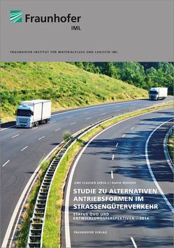 Studie zu alternativen Antriebsformen im Straßengüterverkehr. von Clausen,  Uwe, Rüdiger,  David