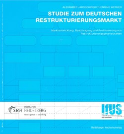 Studie zum deutschen Restrukturierungsmarkt von Jaroschinsky,  Alexander, Werner,  Henning