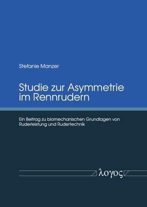 Studie zur Asymmetrie im Rennrudern von Manzer,  Stefanie