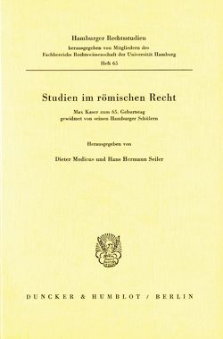 Studien im römischen Recht. von Medicus,  Dieter, Seiler,  Hans Hermann