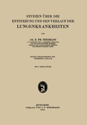 Studien über die Entstehung und den Verlauf der Lungenkrankheiten von Tendeloo,  N. Ph.