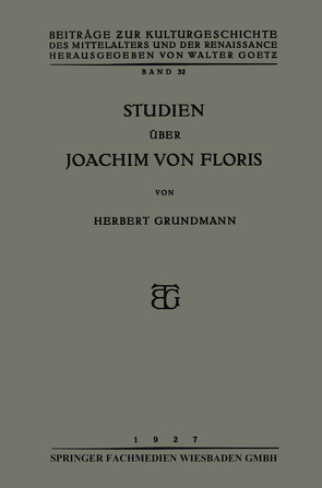 Studien über Joachim von Floris von Grundmann,  Herbert