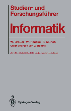 Studien- und Forschungsführer Informatik von Böhme,  G., Brauer,  Wilfried, Haacke,  Wolfhart, Münch,  Siegfried
