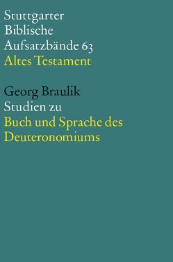 Studien zu Buch und Sprache des Deuteronomiums von Hieke,  Thomas, OSB,  Georg Braulik, Schmeller,  Thomas