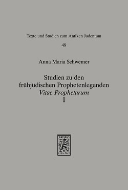 Studien zu den frühjüdischen Prophetenlegenden von Schwemer,  Anna Maria