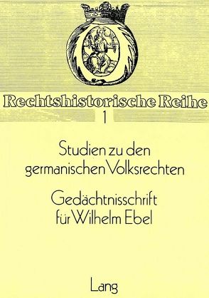 Studien zu den germanischen Volksrechten- Gedächtnisschrift für Wilhelm Ebel von Landwehr,  Götz