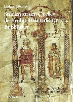 Studien zu den Quellen der frühmittelalterlichen Bussbücher von Körntgen,  Ludger, Kottje,  Raymund, Mordek,  Hubert