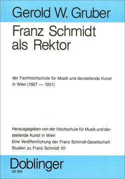 Studien zu Franz Schmidt / Franz Schmidt als Rektor von Gruber,  Gerold W.