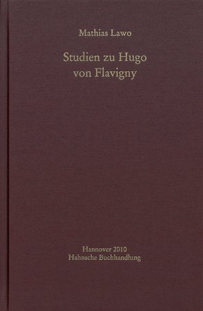 Studien zu Hugo von Flavigny von Lawo,  Mathias