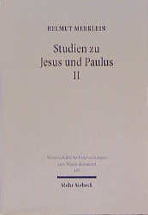 Studien zu Jesus und Paulus II von Merklein,  Helmut