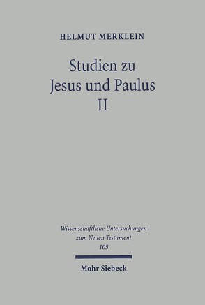 Studien zu Jesus und Paulus II von Merklein,  Helmut