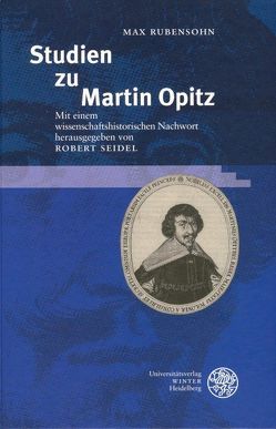 Studien zu Martin Opitz von Rubensohn,  Max, Seidel,  Robert