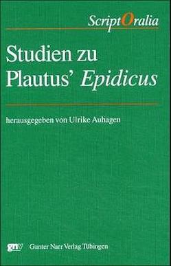 Studien zu Plautus´ ‚Epidicus‘ von Auhagen,  Ulrike