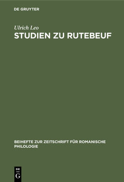 Studien zu Rutebeuf von Leo,  Ulrich