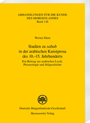 Studien zu „sabab“ in der arabischen Kunstprosa des 10.–15. Jahrhunderts von Diem,  Werner