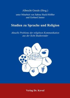 Studien zu Sprache und Religion von Greule,  Albrecht, Hackl-Rössler,  Sabine, Janner,  Gerhard