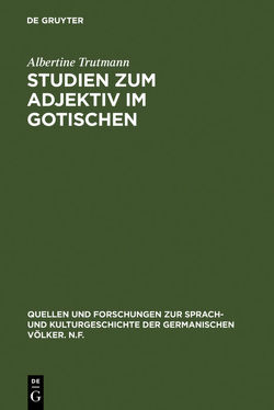 Studien zum Adjektiv im Gotischen von Trutmann,  Albertine