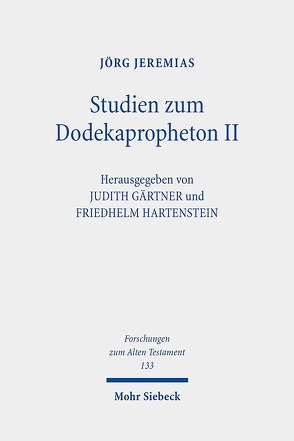 Studien zum Dodekapropheton II von Gärtner,  Judith, Hartenstein,  Friedhelm, Jeremias,  Jörg