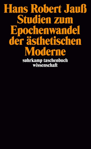 Studien zum Epochenwandel der ästhetischen Moderne von Jauß,  Hans Robert