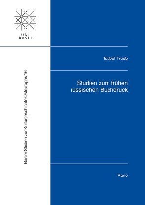 Studien zum frühen russischen Buchdruck von Trueb,  Isabel