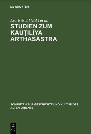 Studien zum Kauṭilīya Arthaśāstra von Ritschl,  Eva, Schetelich,  Maria