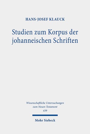 Studien zum Korpus der johanneischen Schriften von Klauck,  Hans-Josef